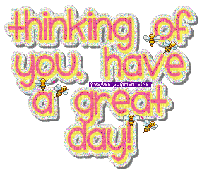 thinking of you have a great day! - Kostenlose animierte GIFs