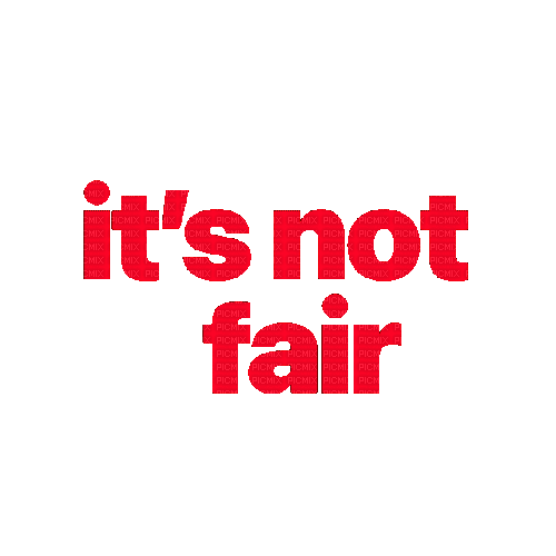 it’s not fair - GIF animasi gratis