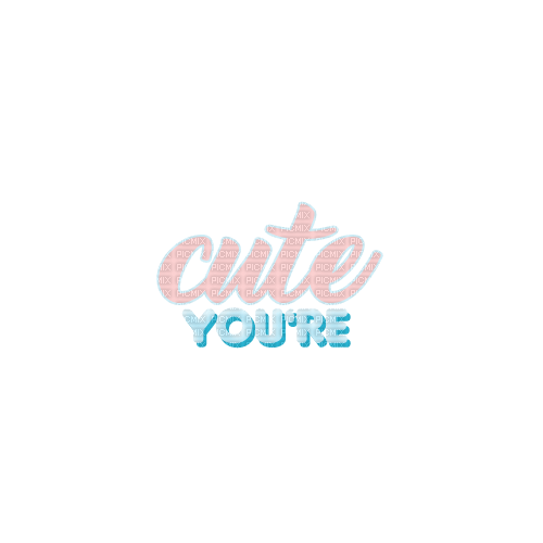 ..:::Text-You're cute:::.. - gratis png