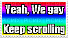 yeah we gay keep scrolling - kostenlos png