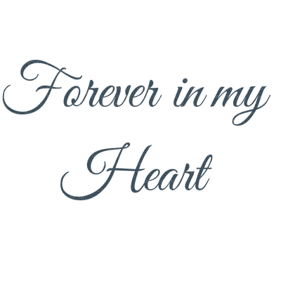 Kaz_Creations Quote Logo Text Forever In My Heart - kostenlos png