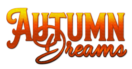 Autumn Dreams.Text.Orange - KittyKatLuv65 - gratis png
