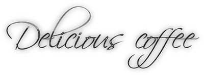 Kaz_Creations Text Delicious Coffee - gratis png
