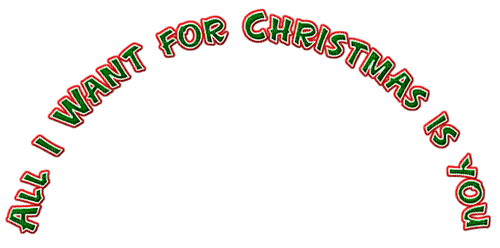 All I Want For Christmas Is You.Text.Red.Green - zadarmo png