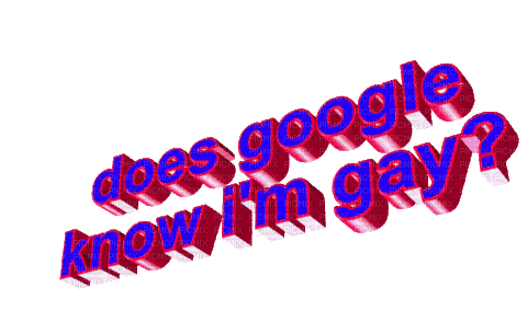 does-google-know-im-gay - Ilmainen animoitu GIF