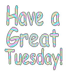 Kaz_Creations Animated Text Have a Great Tuesday - Безплатен анимиран GIF