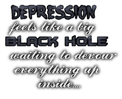 Depression feels like a big black hole waiting to devour everything up inside - png ฟรี