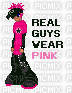 real guys wear pink - Animovaný GIF zadarmo