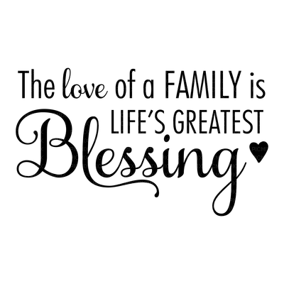 Kaz_Creations Quote Text  The Love Of a Family Is Life's Greatest Blessing - png gratis