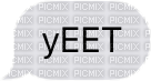 yEET - 無料png