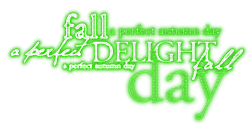 A Perfect Autumn Day.Text.White.Green - darmowe png