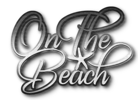 On The Beach.Text.Black.White - By KittyKatLuv65 - darmowe png