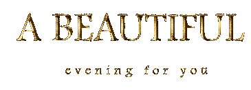 text beautiful evening gold glitter greetings  letter friends family gif anime animated animation tube - Free animated GIF