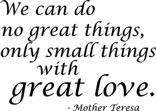 ..Great Love.Text.Mother Teresa.Victoriabea - zdarma png