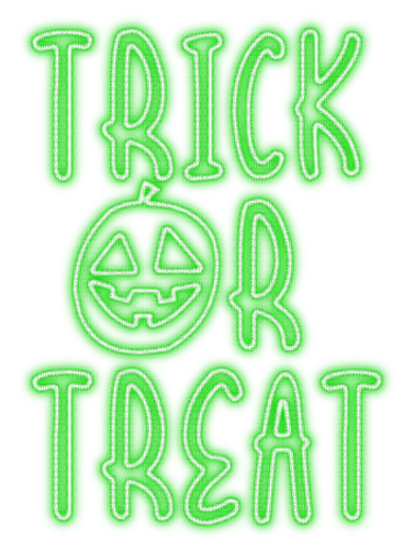 Trick Or Treat.Text.Green - KittyKatLuv65 - ilmainen png