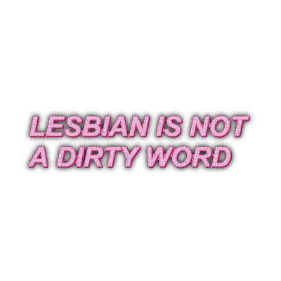 Lesbian is not a dirty word - besplatni png