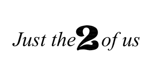 just the 2 of us/ words - PNG gratuit