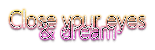 Close your eyes & dream ✯yizi93✯ - kostenlos png