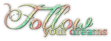 soave text fallow your dreams pink green yellow - png ฟรี