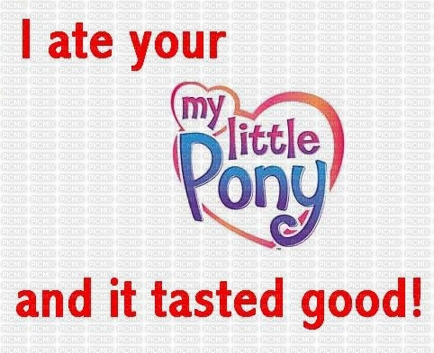 i ate your my little pony - png gratuito
