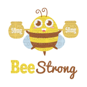 Kaz_Creations Cute Cartoon Love Bees Bee Wasp Text Bee Strong - PNG gratuit