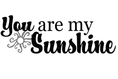 Kaz_Creations Text You Are My Sunshine - PNG gratuit