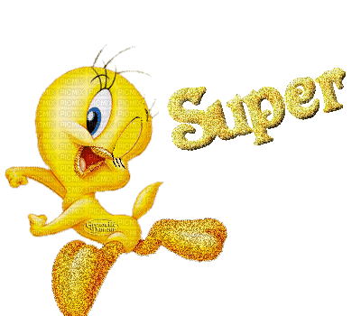 SUPER !, tweety , super - Free animated GIF - PicMix