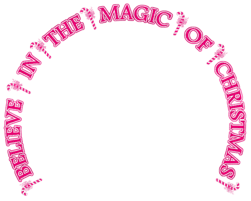 Believe In The Magic Of Christmas.Text.Pink - zadarmo png