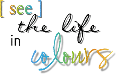 text see the life in colours - png gratis