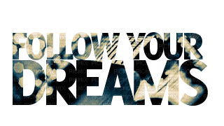follow your dreams - ücretsiz png
