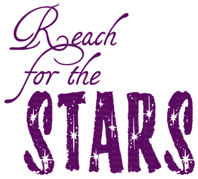 Reach For The Stars Text - Bogusia - kostenlos png