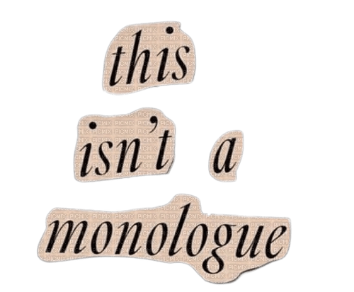 this isn't a monologue - PNG gratuit