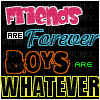 FRIENDS FOREVER BOYS WHAT EVER - Zdarma animovaný GIF