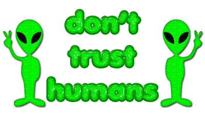 Kaz_Creations Text Don't Trust Humans - bezmaksas png