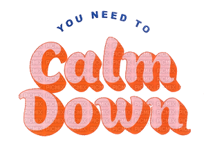YOU NEED TO CALM DOWN - gratis png