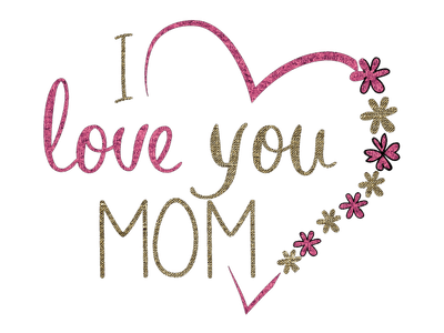 I love you Mom - PNG gratuit