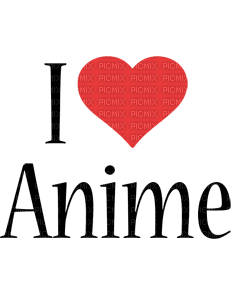Kaz_Creations Text-I-Love-Anime - zadarmo png