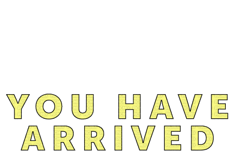 You have arrived - Darmowy animowany GIF
