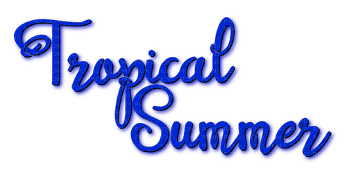 Tropical Summer.Text.Blue - By KittyKatLuv65 - nemokama png
