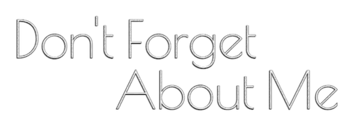 ✶ Don't Forget About Me {by Merishy} ✶ - png gratis