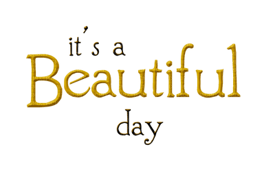 IT´S A BEAURTIFUL DAY - Free PNG