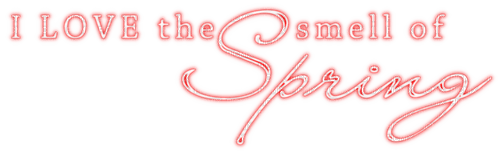 I Love the smell of Spring.Text.Red - png gratis