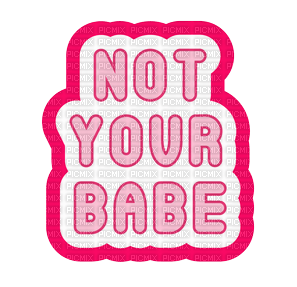 ✶ Not Your Babe {by Merishy} ✶ - PNG gratuit