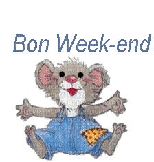 text bon week-end letter deco  friends family gif anime animated animation tube mouse fun souris maus - Bezmaksas animēts GIF