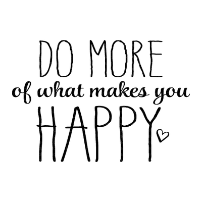 Kaz_Creations Quote Text  Do More Of What Makes You Happy - png gratis