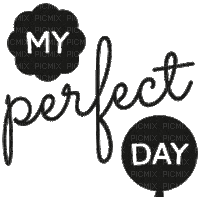 My Perfect Day Text Gif - Bogusia - GIF animé gratuit