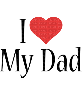 Kaz_Creations Text-I-Love-My-Dad - ücretsiz png