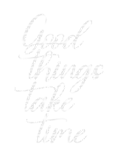 good things take time text - gratis png