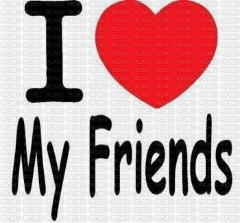 I love my friends - PNG gratuit