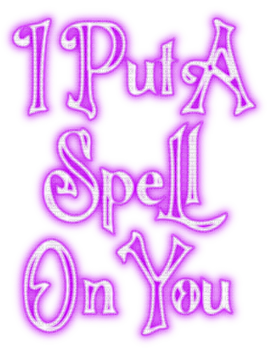 I Put A Spell On You.Text.Purple - KittyKatLuv65 - ilmainen png